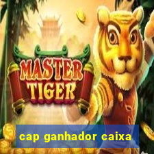 cap ganhador caixa